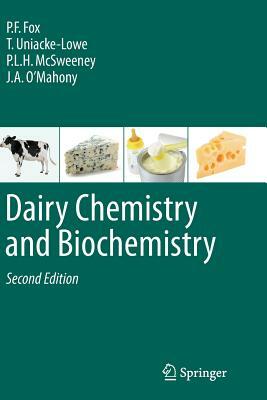 Dairy Chemistry and Biochemistry by P. L. H. McSweeney, T. Uniacke-Lowe, P. F. Fox