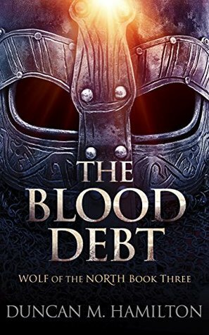 The Blood Debt by Duncan M. Hamilton