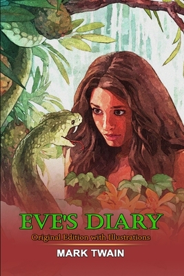 Eve's Diary (Annotated): Original Classic With 56 Illustrations by Mark Twain