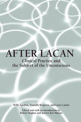 After Lacan by Lucie Cantin, Danielle Bergeron, Willy Apollon