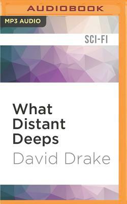 What Distant Deeps by David Drake