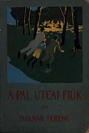 A Pál utcai fiúk by Ferenc Molnár