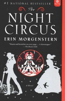 The Night Circus by Erin Morgenstern