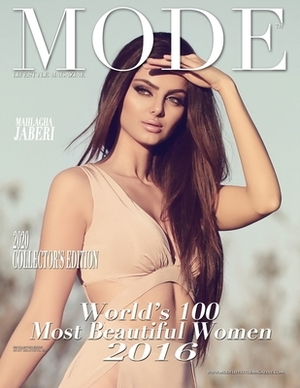 Mode Lifestyle Magazine World's 100 Most Beautiful Women 2016: 2020 Collector's Edition - Mahlagha Jaberi Cover by Alexander Michaels