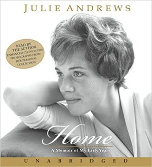 Home: A Memoir of My Early Years by Julie Andrews Edwards