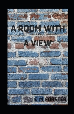 A Room with a View illustrated by E.M. Forster