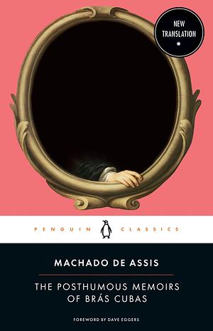 The Posthumous Memoirs of Brás Cubas by Machado de Assis