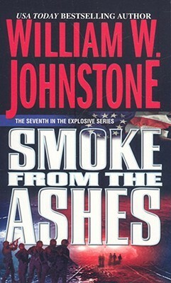 Smoke from the Ashes by William W. Johnstone