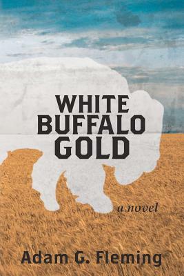 White Buffalo Gold by Adam G. Fleming