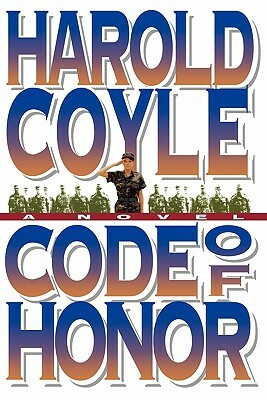 Code of Honor by Harold Coyle
