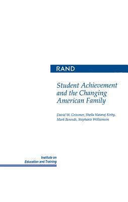 Student Achievement and the Changing American Family by David W. Grissmer