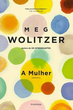 A Mulher by Meg Wolitzer