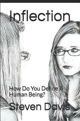Inflection: How Do You Define a Human Being? by Steven Davis