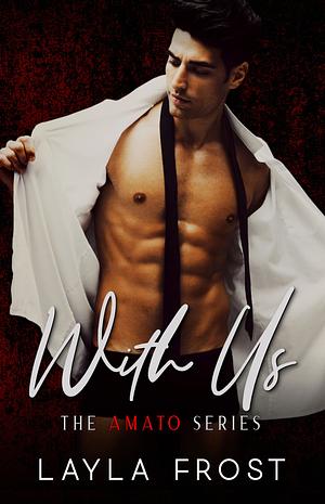 With Us by Layla Frost