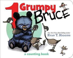 1 Grumpy Bruce (a Mother Bruce Book): A Counting Board Book by Ryan T. Higgins