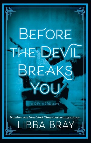 Before the Devil Breaks You by Libba Bray