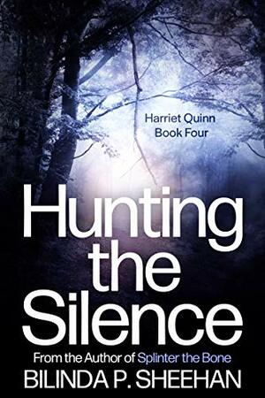 Hunting the Silence by Bilinda P. Sheehan