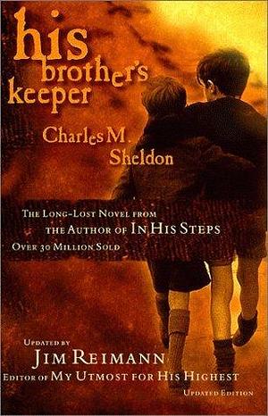 His Brother's Keeper by Charles Monroe Sheldon, Charles Monroe Sheldon, James Reimann