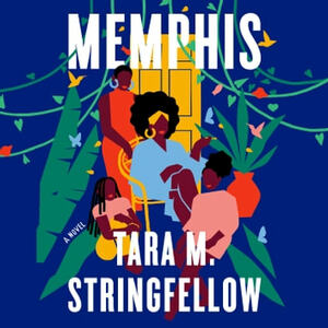 Memphis by Tara M. Stringfellow