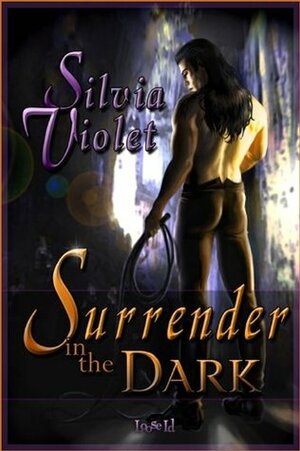 Surrender in the Dark by Silvia Violet