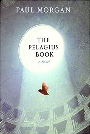 The Pelagius Book by Paul Morgan