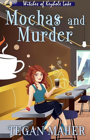 Mochas and Murder by Tegan Maher