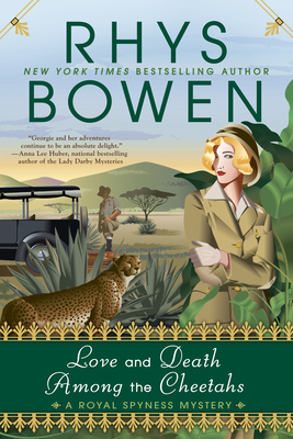 Love and Death Among the Cheetahs by Rhys Bowen