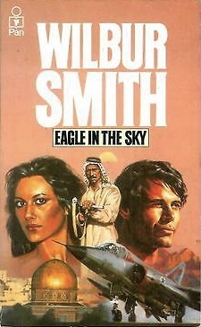 Eagle in the Sky by Wilbur Smith