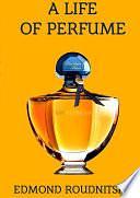 A Life of Perfume by Edmond Roudnitska