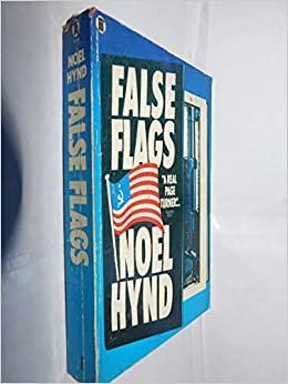False Flags by Noel Hynd