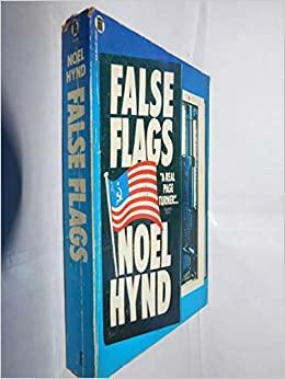 False Flags by Noel Hynd