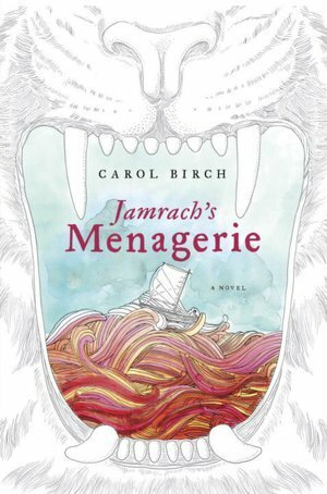 Jamrach's Menagerie by Carol Birch