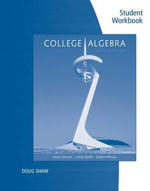 Study Guide for Stewart/Redlin/Watson's College Algebra, 7th by Saleem Watson, James Stewart, Lothar Redlin