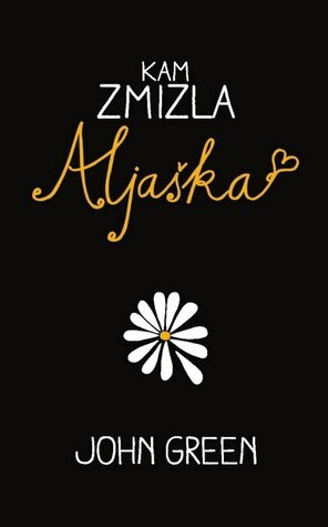 Kam zmizla Aljaška by John Green