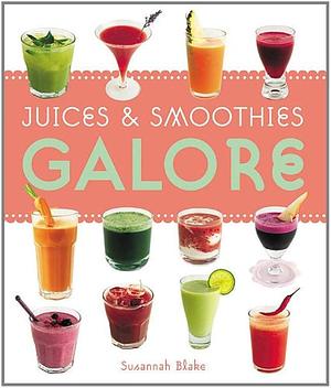 Juices &amp; Smoothies Galore 2008 by Susannah Blake