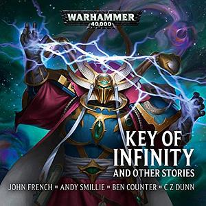 The Key of Infinity & Other Stories by C.Z. Dunn, Ben Counter, John French, Andy Smillie