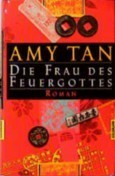 Die Frau des Feuergottes by Amy Tan