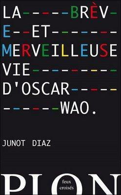 La brève et merveilleuse vie d'Oscar Wao by Junot Díaz