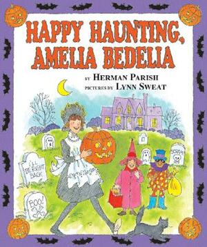 Happy Haunting, Amelia Bedelia by Herman Parish
