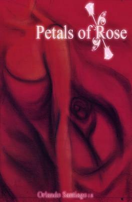 Petals of Rose by Orlando Santiago