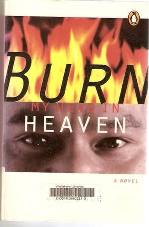 Burn My Head in Heaven =: Tugi E Ulu Haaku He Langi by John Puhiatau Pule
