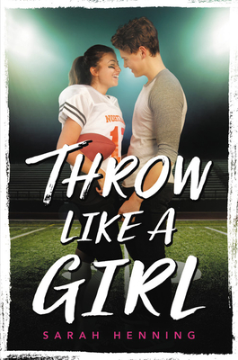 Throw Like a Girl by Sarah Henning