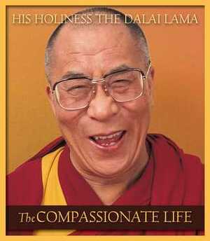 The Compassionate Life by David Kittelstrom, Dalai Lama XIV