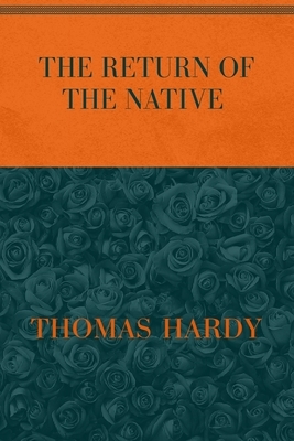 The Return of the Native: Special Version by Thomas Hardy