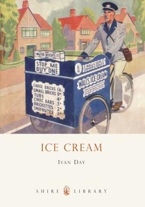 Ice Cream: A History by Ivan Day