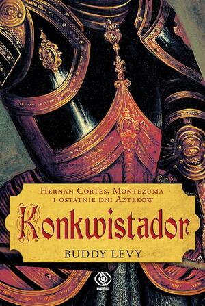 KONKWISTADOR by Buddy Levy