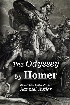 The Odyssey by Homer: Rendered into English Prose by Samuel Butler by Samuel Butler