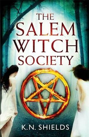 The Salem Witch Society by K.N. Shields