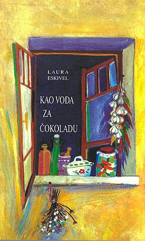 Kao voda za čokoladu by Laura Esquivel
