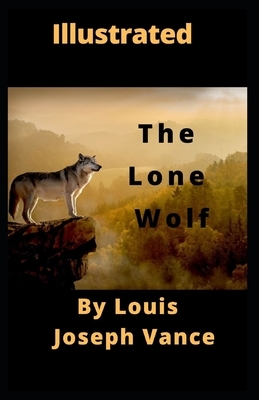 The Lone Wolf Illustrated by Louis Joseph Vance